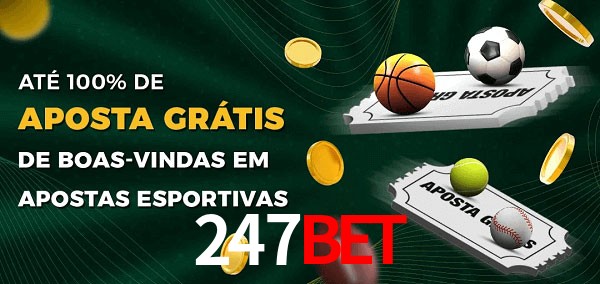 247bet Ate 100% de Aposta Gratis